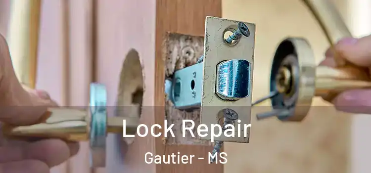 Lock Repair Gautier - MS