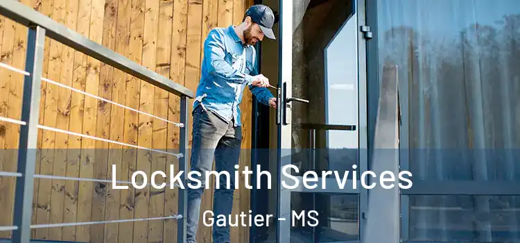 Locksmith Services Gautier - MS